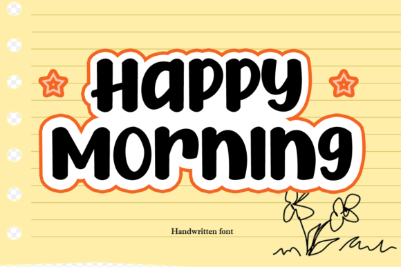 Happy Morning Font: Bringing Energy to Campaigns with Handwritten Charm